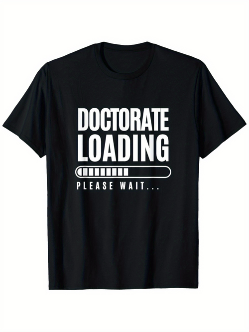 Men's Graphic T-Shirt Doctorate Loading Please Wait Progress Bar Tshirt