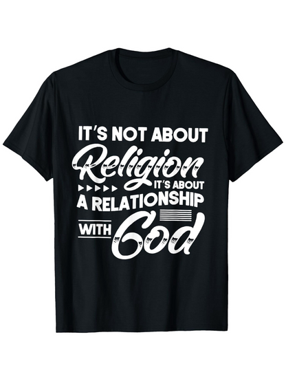 Men's Graphic T-Shirt Its Not About Religion Relationship With God Saying On Black T Shirt