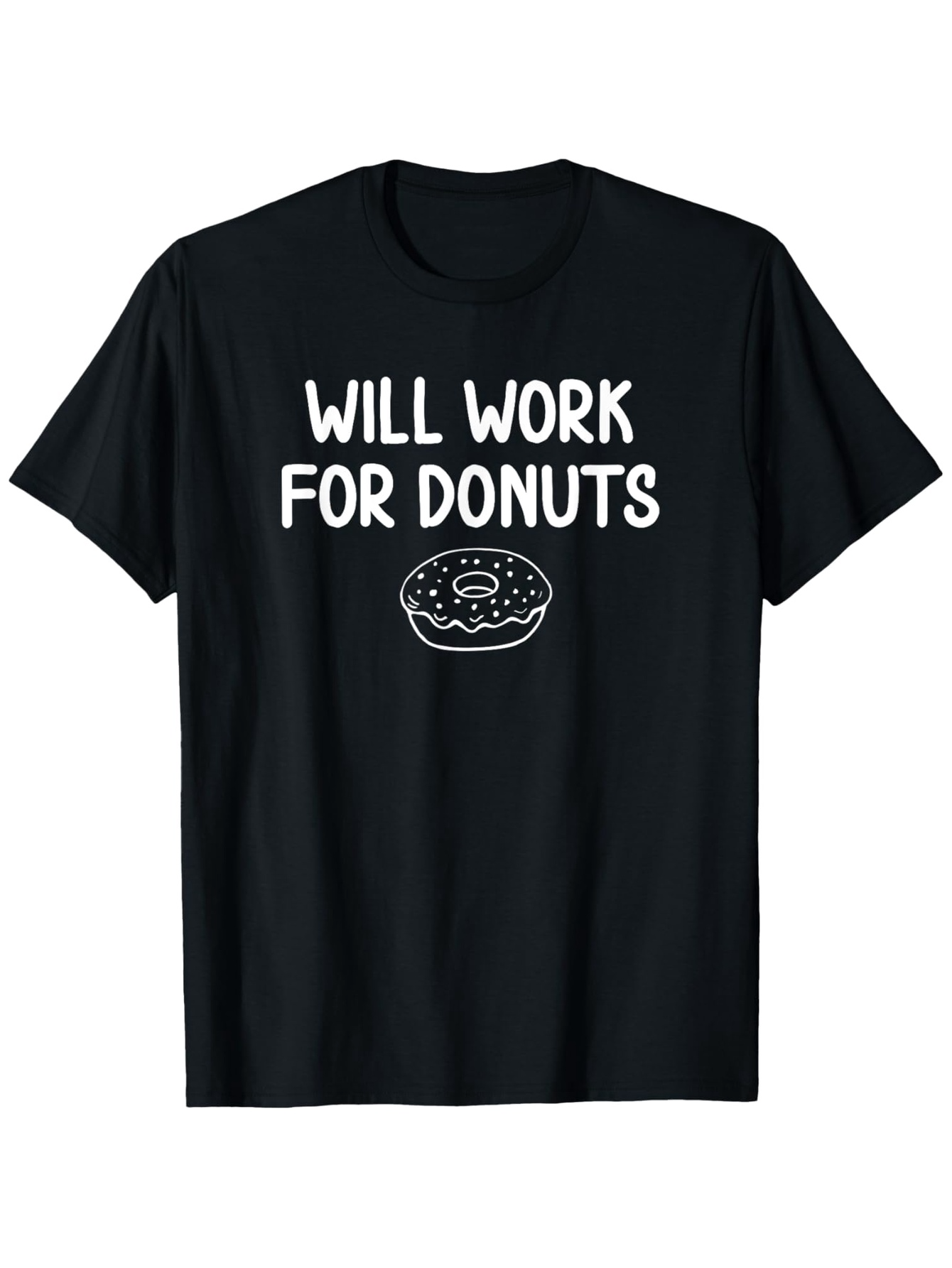 Men's Graphic T-Shirt Will Work For Donuts Funny Icing Sprinkle Drawn Donut Black T Shirt
