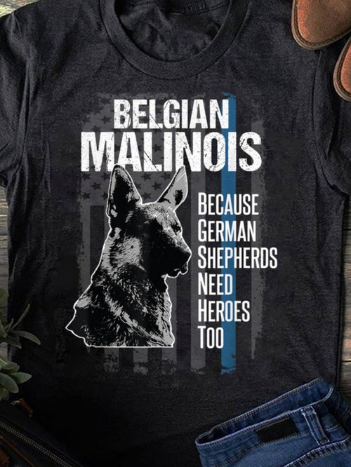 Men's Graphic T-Shirt Because German Shepherds Need Heroes Too Under Gray Flag Featuring Belgian Malinois
