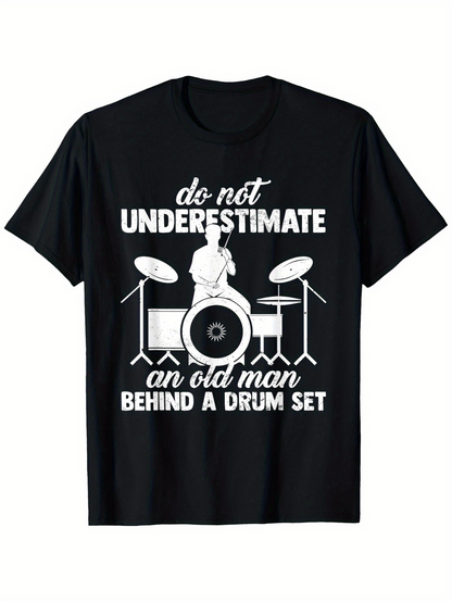 Men's Graphic T-Shirt Do Not Underestimate An Old Man With Drum Set Silhouette And Percussion Instruments