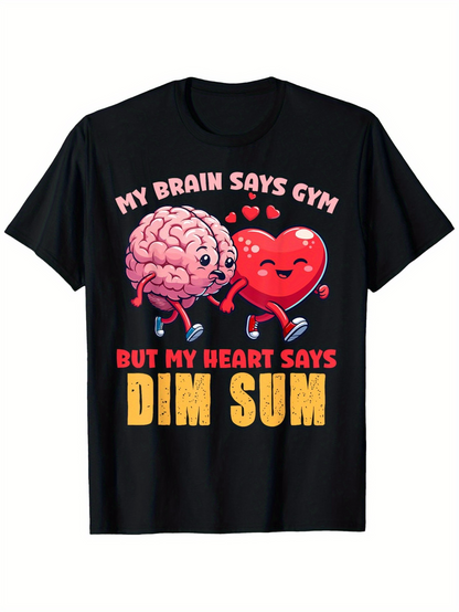 Men's Graphic T-Shirt My Brain Says Gym But My Heart Says Dim Sum Running Cartoon Heart And Brain