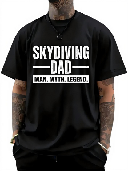 Men's Graphic T-Shirt Skydiving Dad Man Myth Legend With Bold Inspiring Statement And Motivational Text