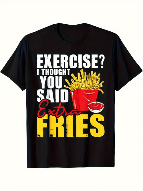 Men's Graphic T-Shirt Exercise I Thought You Said Extra Fries With Ketchup And Golden French Fries