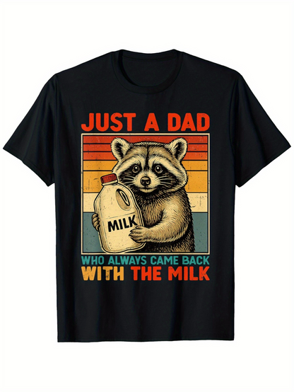 Men's Graphic T-Shirt Just A Dad With The Milk And Happy Cartoon Raccoon
