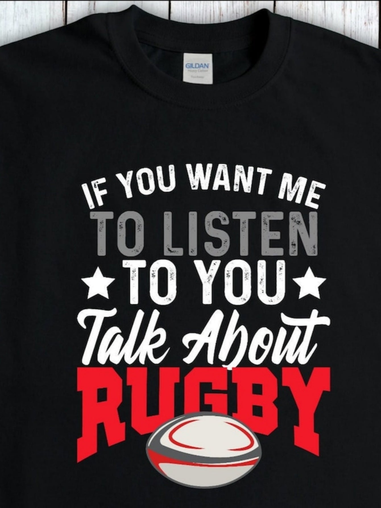 Men's Graphic T-Shirt If You Want Me To Listen Talk About Rugby Ball