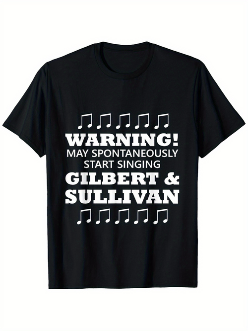 Men's Graphic T-Shirt Warning May Spontaneously Start Singing With Musical Notes Gilbert And Sullivan