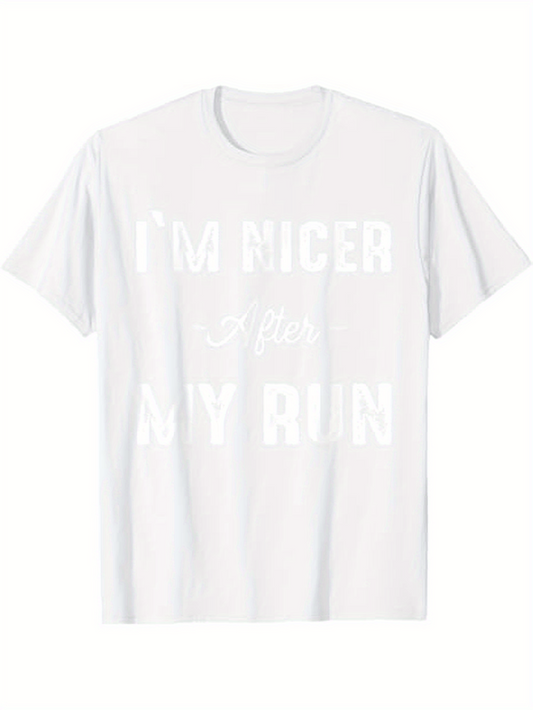Men's Graphic T-Shirt Im Nicer After My Run Minimalist Bold Text T Shirt