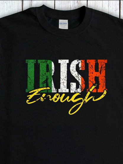 Men's Graphic T-Shirt Irish Enough With Distressed Paint Stroke Tricolor Lettering T Shirt