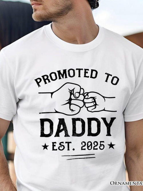 Men's Graphic T-Shirt Promoted To Daddy Est 2025 With Two Hands Fist Bumping Graphic