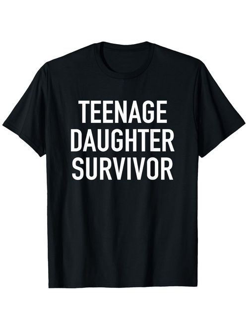 Men's Graphic T-Shirt Teenage Daughter Survivor Bold White Letters On Black Cotton Shirt