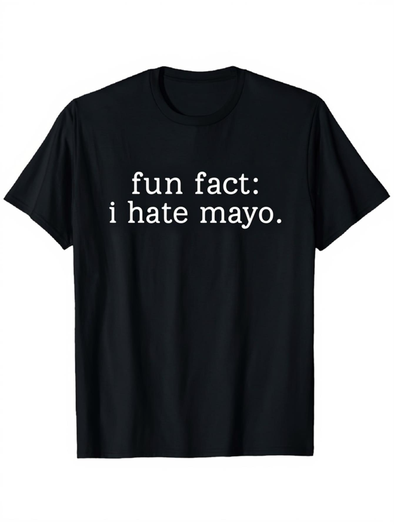 Men's Graphic T-Shirt Fun Fact I Hate Mayo Classic Statement Black T Shirt