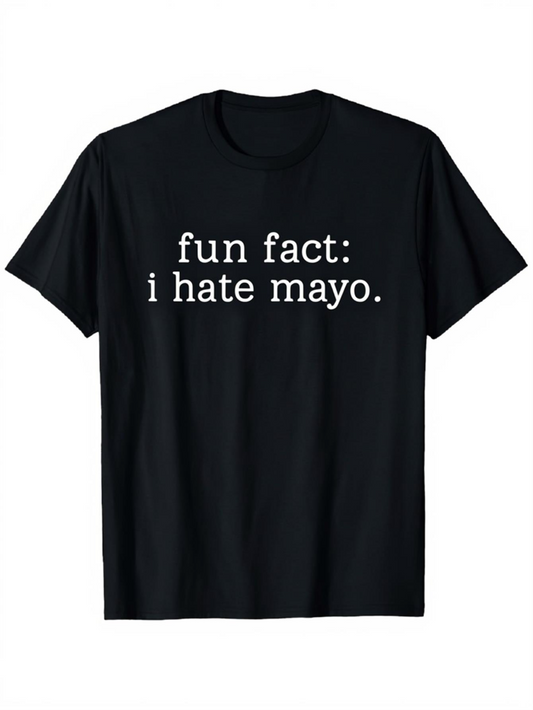 Men's Graphic T-Shirt Fun Fact I Hate Mayo Classic Statement Black T Shirt