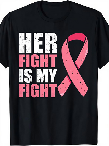 Men's Graphic T-Shirt Her Fight Is My Fight Pink Ribbon Support T Shirt
