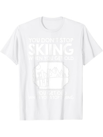 Men's Graphic T-Shirt You Dont Stop Skiing When You Get Old Mountain Landscape With Skier