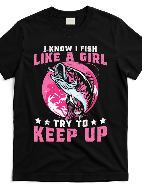 Men's Graphic T-Shirt I Know I Fish Like A Girl Pink Moon With Bold Lettering Featuring Jumping Fish