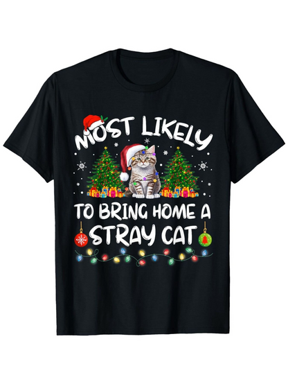 Men's Graphic T-Shirt Most Likely To Bring Home A Stray Cat Festive Lights Christmas Trees With Santa Hat Cat
