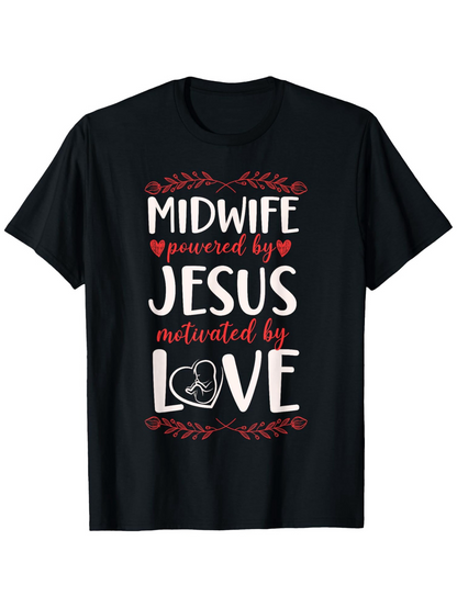 Men's Graphic T-Shirt Midwife Powered By Jesus Motivated By Love With Heart And Leafy Accents