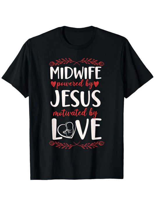 Men's Graphic T-Shirt Midwife Powered By Jesus Motivated By Love With Heart And Leafy Accents