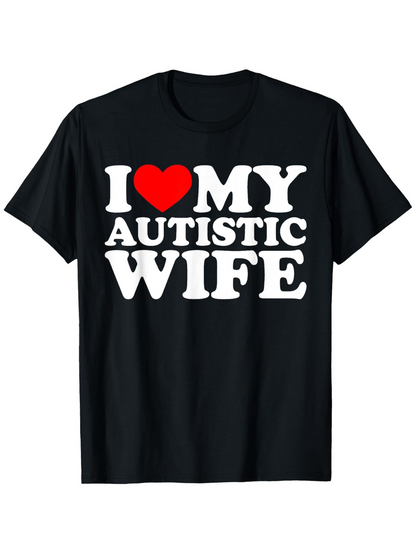 Men's Graphic T-Shirt I Love My Autistic Wife Bold Lettering With Heart Graphic Statement Shirt