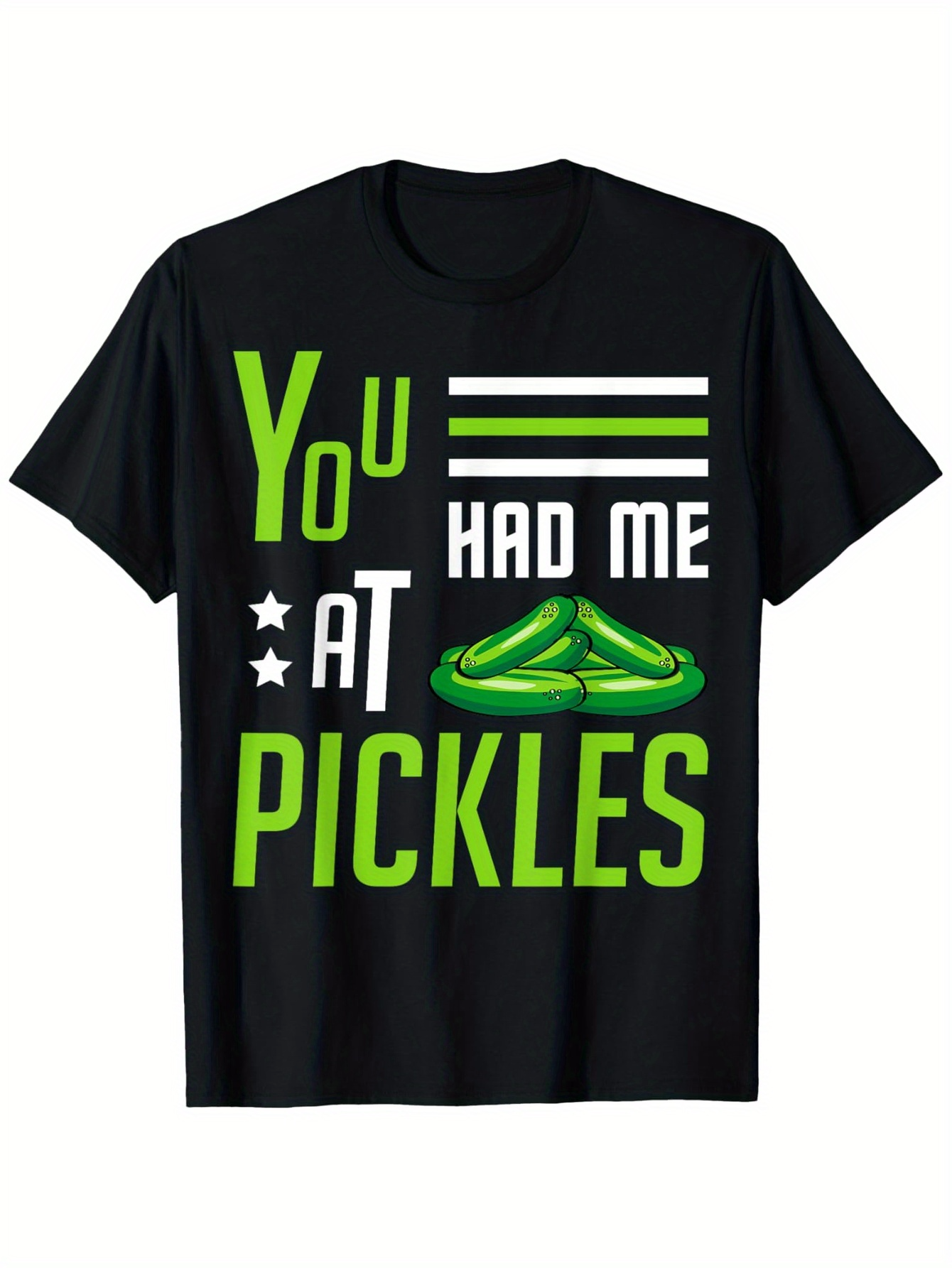 Men's Graphic T-Shirt You Had Me At Pickles Bright Neon Text With Sliced Crisp Green Pickles