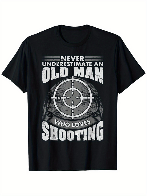 Men's Graphic T-Shirt Never Underestimate An Old Man Who Loves Shooting Target Practice