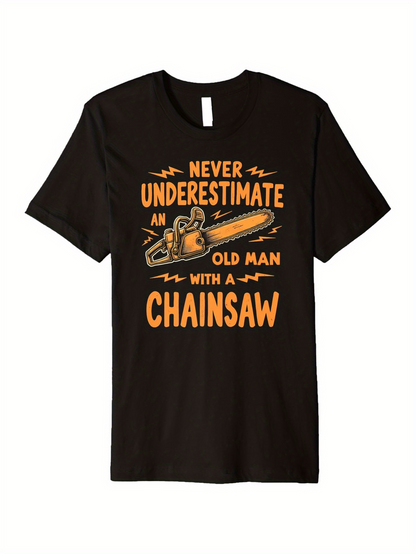 Men's Graphic T-Shirt Never Underestimate An Old Man With A Chainsaw Vintage Orange Graphics Chainsaw