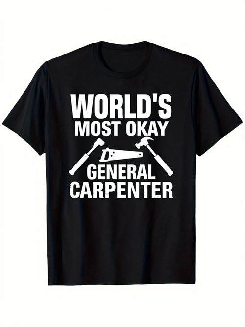Men's Graphic T-Shirt Worlds Most Okay With Tools Graphic General Carpenter