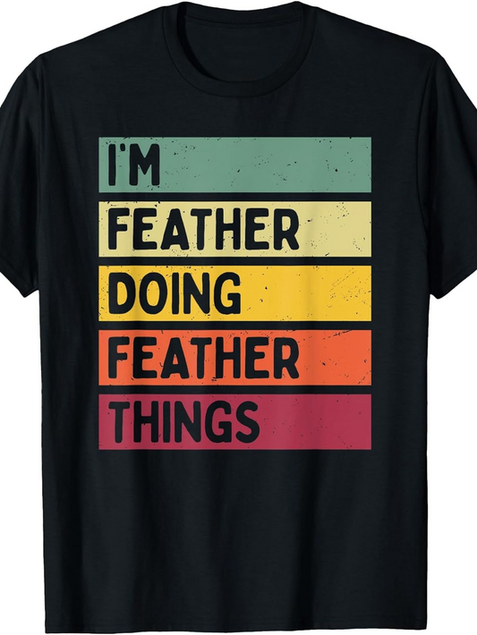 Men's Graphic T-Shirt Im Feather Doing Feather Things Vintage Colored Slogan Letter Design