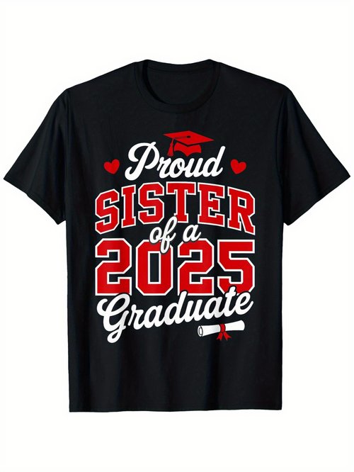 Men's Graphic T-Shirt Proud Sister Of A Twenty Twenty Five Graduate With Red Graduation Cap