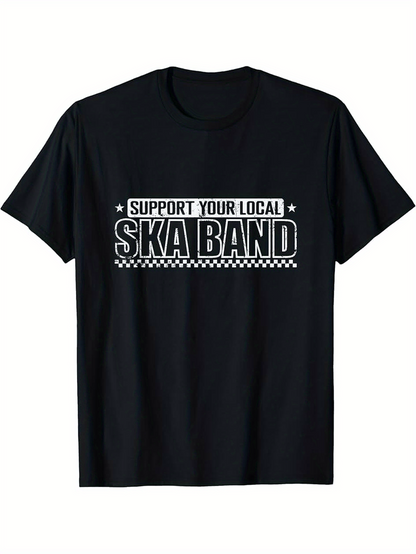 Men's Graphic T-Shirt Support Your Local Ska Band Bold Letter Graphic Black T Shirt