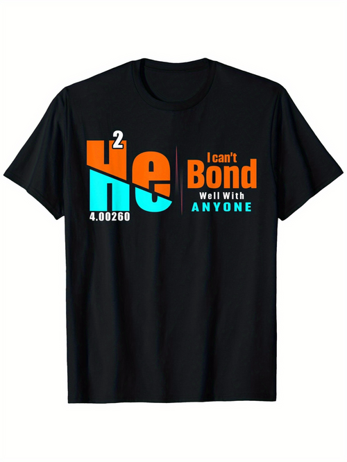 Men's Graphic T-Shirt I Cant Bond Well With Anyone Colorful Science Humor Helium Shirt