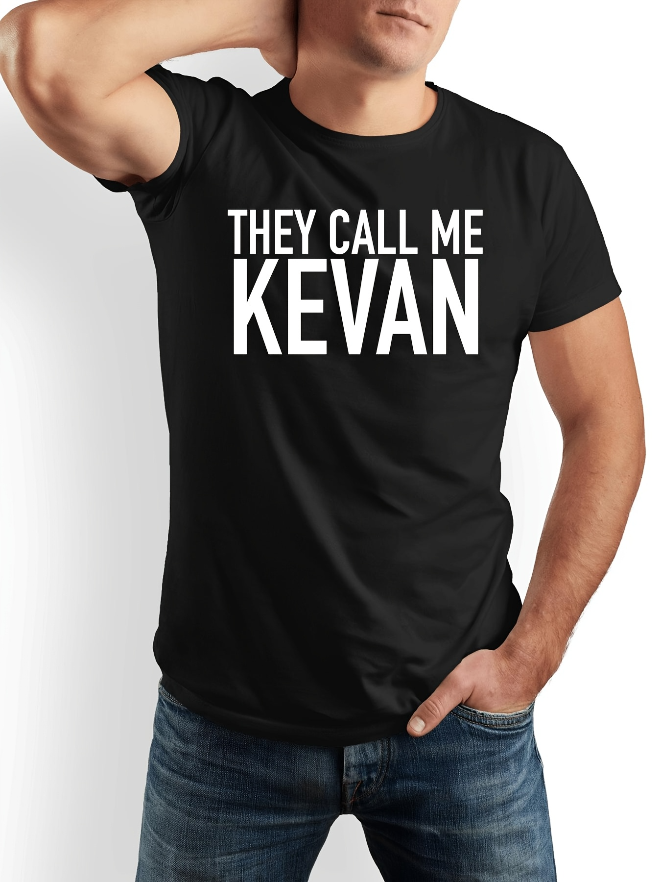 Men's Graphic T-Shirt They Call Me Kevan Bold White Lettering Statement T Shirt