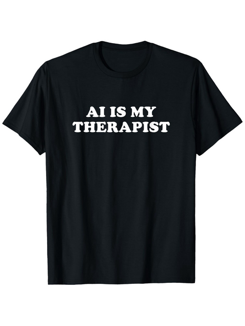 Men's Graphic T-Shirt AI Is My Therapist Bold Statement Minimal Typography Tee