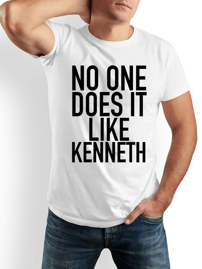 Men's Graphic T-Shirt No One Does It Like Kenneth Bold Statement Apparel