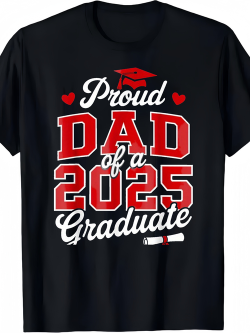 Men's Graphic T-Shirt Proud Dad Of A 2025 Graduate Decorative Hearts Red Diploma Graduation Cap