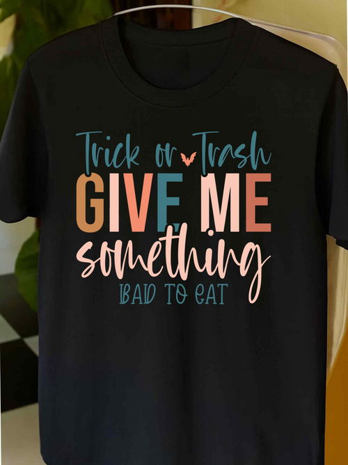 Men's Graphic T-Shirt Trick Or Trash Give Me Something Bad To Eat Handwritten Playful Letters Over Black T Shirt