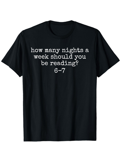 Men's Graphic T-Shirt How Many Nights A Week Should You Be Reading Six Seven Classic Book Quote T Shirt