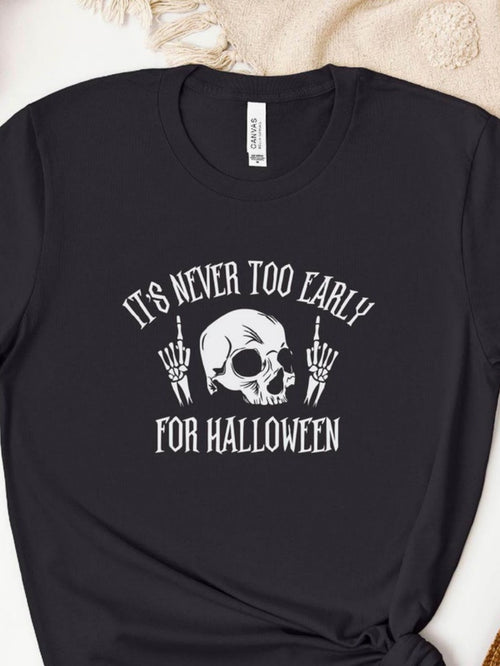 Men's Graphic T-Shirt Its Never Too Early For Halloween With Skeleton And Skull Graphic