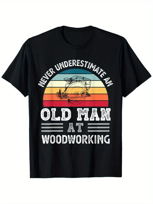 Men's Graphic T-Shirt Never Underestimate An Old Man At Woodworking Vintage Sunset Saw Design