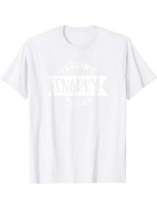 Men's Graphic T-Shirt Feeling Snarky Bold Lettering With Simple Banner Graphic T Shirt