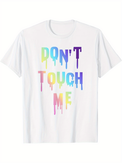 Men's Graphic T-Shirt Dont Touch Me Iridescent Neon Gradient Dripping Lettering Statement Text