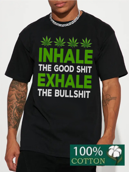 Men's Graphic T-Shirt Inhale The Good Shit Exhale The Bullshit With Green Leaf Motifs On Black Cotton Shirt