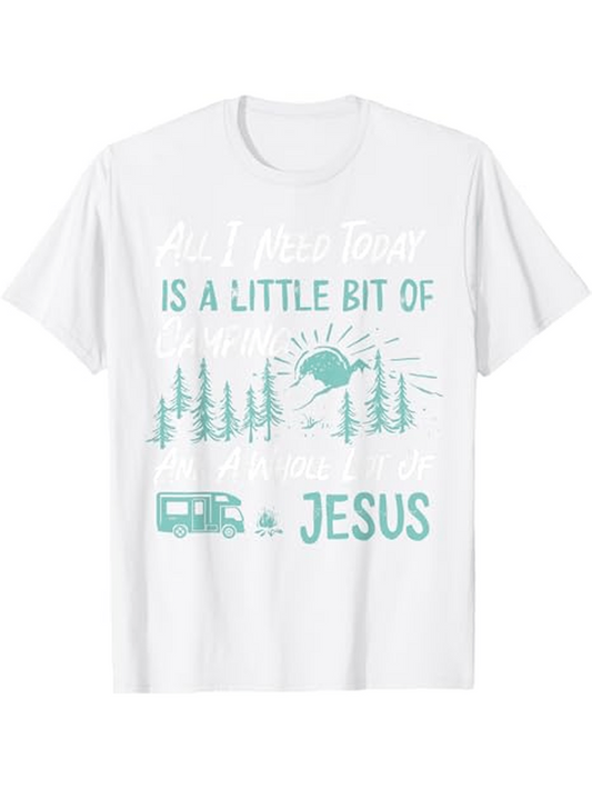 Men's Graphic T-Shirt All I Need Today Is A Little Bit Of Jesus Sunlight Over Pine Trees And A Camp Trailer