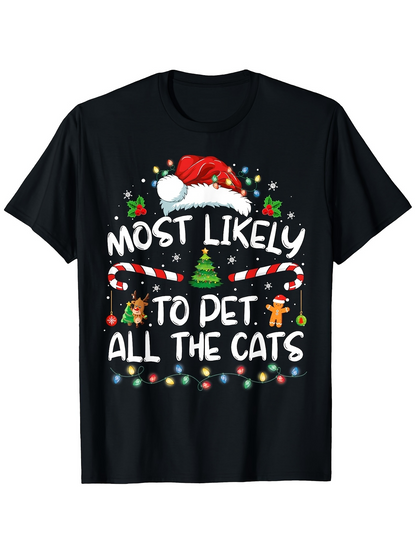 Men's Graphic T-Shirt Most Likely To Pet All The Cats Surrounded By Christmas Lights And Candy Canes