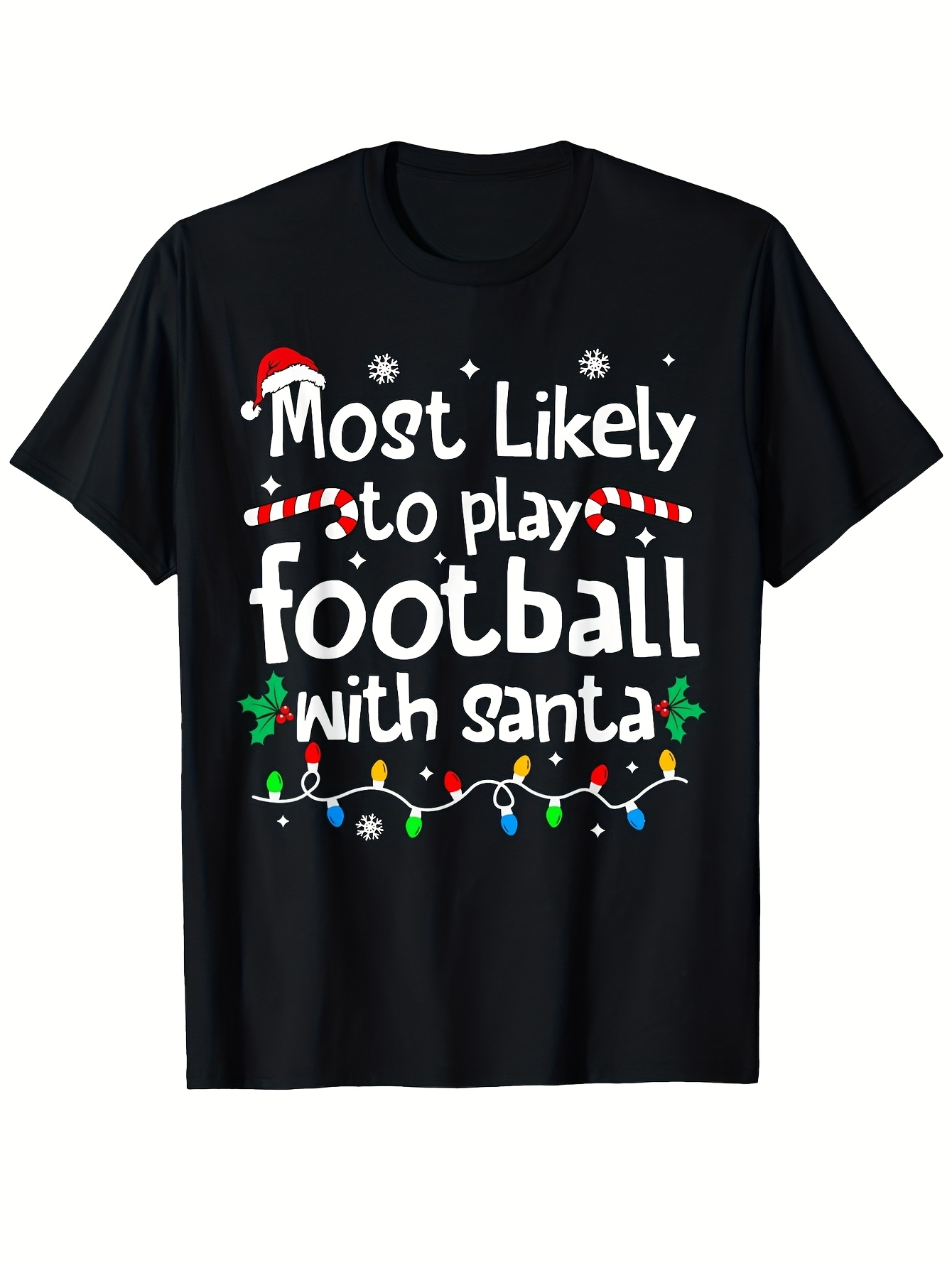 Men's Graphic T-Shirt Most Likely To Play Snowy Christmas Lights With Festive Santa