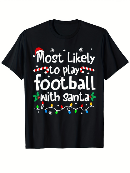 Men's Graphic T-Shirt Most Likely To Play Snowy Christmas Lights With Festive Santa
