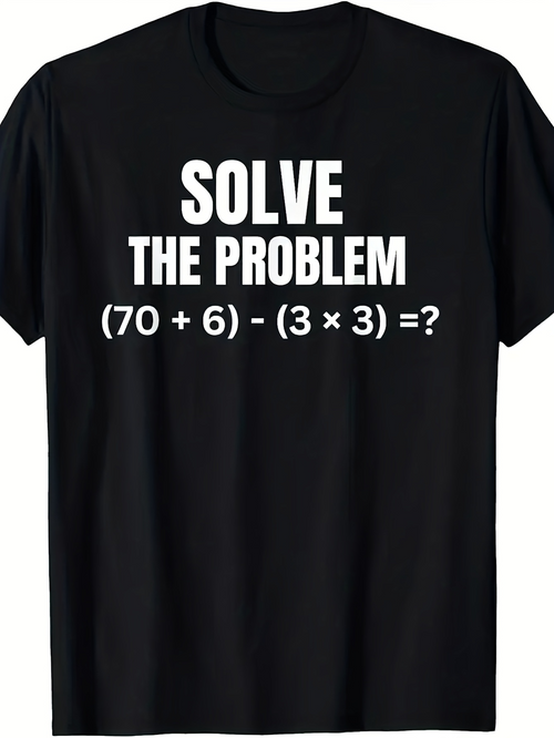 Men's Graphic T-Shirt Solve The Problem Math Equation On Front Of Black Shirt