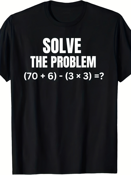 Men's Graphic T-Shirt Solve The Problem Math Equation On Front Of Black Shirt