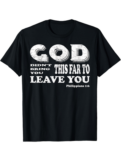 Men's Graphic T-Shirt God Did Not Leave You Among Sending Blessing Faithful Message